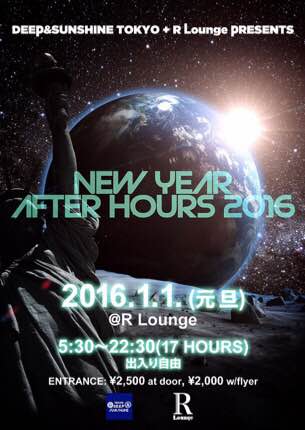 DEEP&SUNSHINE TOKYO { R Lounge PRESENTS NEW YEAR AFTER HOURS 2016