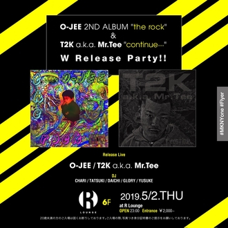 O-JEE 2ND ALBUM "the rock" & T2K a.k.a. Mr.Tee "continuec" W Release PartyII️