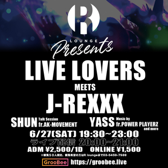 LIVE LOVERS meets J-REXXX