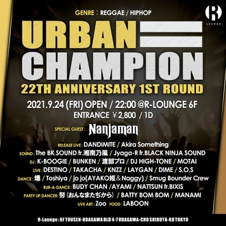 URBAN CHAMPION g22th Anniversary 1st Roundh