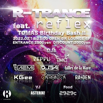 R-TRANCE feat.reflex -TOMAS BIRTHDAY BASH-