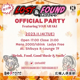 #ロスファウ 〜LOST&FOUND〜 オフィシャルパーティー featuring YOJI ARAKI  秋の陣