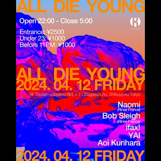 ALL DIE YOUNG / Special Seesion with Naomi & Bob Sleigh