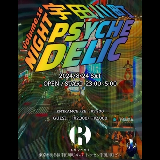 PSYCHEDELIC Fc쒬 NIGHTt vol.16