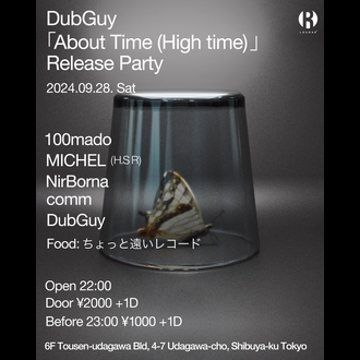 DubGuyuAbout Time (High time)vRelease Party