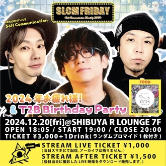 SLCM FRIDAY 2024Nl! & T2B Birthday Party