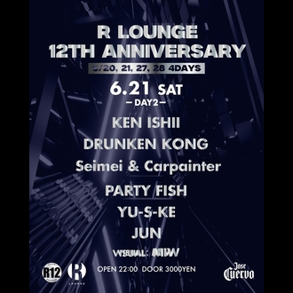 R LOUNGE 12TH ANNIVERSARY DAY2
