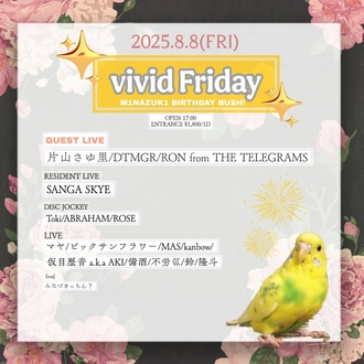 vivid Friday  - M1NAZUK1 BIRTHDAY BASH! -