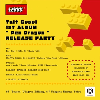 LEGGO - Tait Gucci 1st ALBUM"Pen Dragon"Release Live -