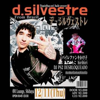 /Baile + TóquioBug presents d.silvestre