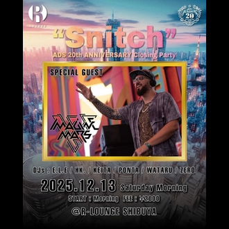 Snitch -ADS 20TH ANNIVERSARY Closing Party-