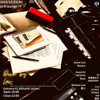 Down by low -���l[Other Stosy-Collection of 8 Short Stories + 1 Storyteller-] Release Party-