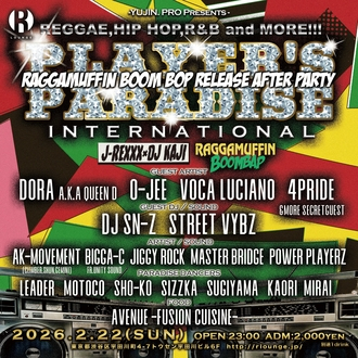 YUJIN.PRO Presents PLAYER'S PARADISE J-REXXX �~ DJ KAJI �uRAGGAMUFFIN BOOM BAP�v RELEASE AFTER PARTY