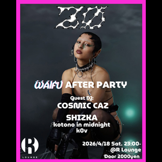 ZØ Special Edition with WAIFU After Party