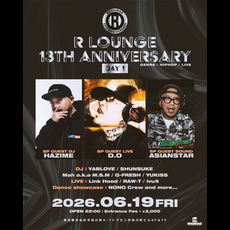 R LOUNGE 13TH ANNIVERSARY DAY1