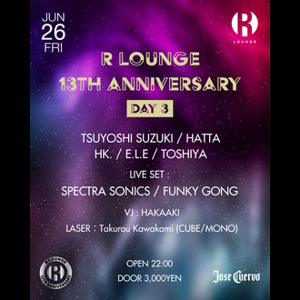 R LOUNGE 13TH ANNIVERSARY  DAY3