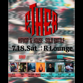ETHER -Hiphop & House Solo Battle-