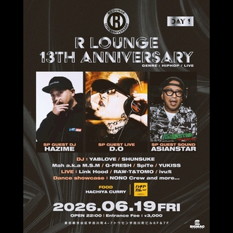 R LOUNGE 13TH ANNIVERSARY DAY1