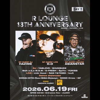 R LOUNGE 13TH ANNIVERSARY DAY1