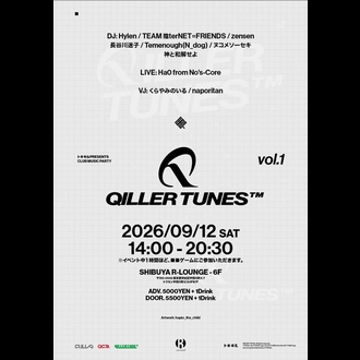 トキキルpresents【QILLER TUNES vol.1】