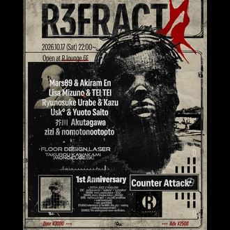 R3FRACT Presents: 1st Anniversary & Counter Attack
