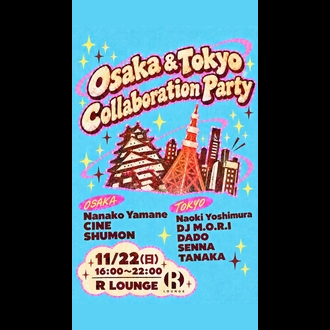 Flyer for Osaka & Tokyo Collaboration Party at R LOUNGE